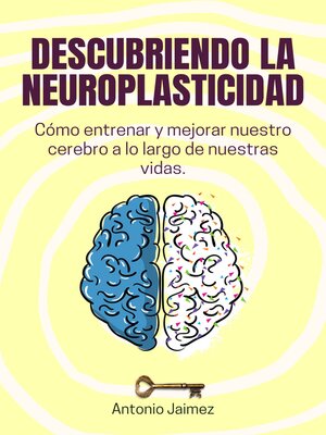 cover image of Descubriendo la Neuroplasticidad